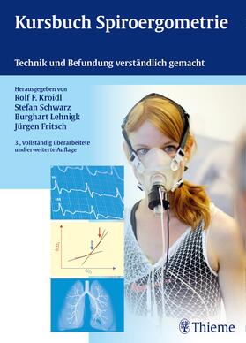 Kroidl / Schwarz / Lehnigk | Kursbuch Spiroergometrie | Buch | 978-3-13-143443-2 | sack.de