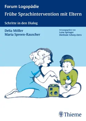 Möller / Spreen-Rauscher | Frühe Sprachintervention mit Eltern | Buch | 978-3-13-145651-9 | sack.de