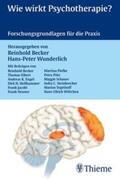 Becker / Wunderlich |  Wie wirkt Psychotherapie? | Buch |  Sack Fachmedien