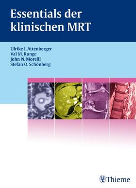 Attenberger / Runge / Schönberg | Attenberger, U: Essentials der klinischen MRT | Buch | 978-3-13-147271-7 | sack.de