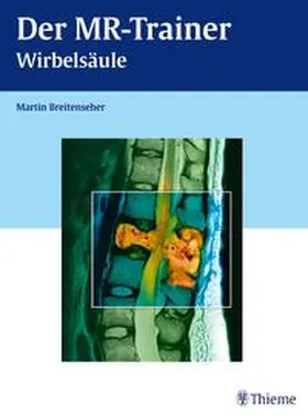Breitenseher | Der MR-Trainer Wirbelsäule | Buch | 978-3-13-147591-6 | sack.de