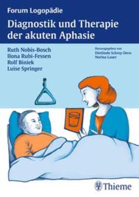 Nobis-Bosch / Biniek / Rubi-Fessen | Diagnostik und Therapie akuter Aphasien | Buch | 978-3-13-147941-9 | sack.de