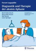Nobis-Bosch / Biniek / Rubi-Fessen |  Diagnostik und Therapie akuter Aphasien | Buch |  Sack Fachmedien