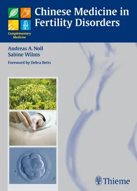 Noll / Wilms | Chinese Medicine in Fertility Disorders | Buch | 978-3-13-148991-3 | sack.de