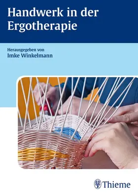 Winkelmann |  Handwerk in der Ergotherapie | eBook | Sack Fachmedien