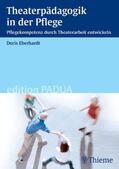 Eberhardt |  Theaterpädagogik in der Pflege | eBook | Sack Fachmedien