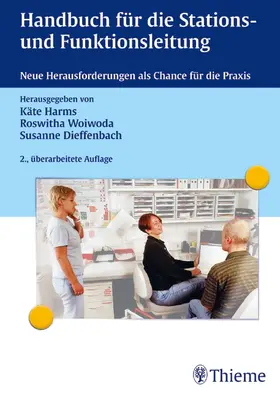 Dieffenbach / Harms / Schmitt |  Handbuch für die Stations- und Funktionsleitung | eBook | Sack Fachmedien