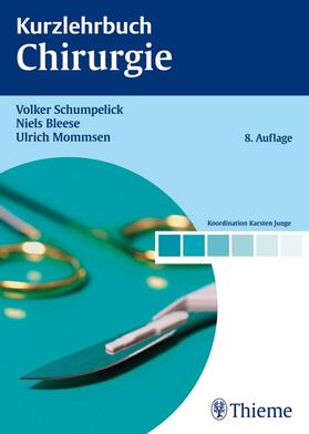 Schumpelick / Bleese / Mommsen | Kurzlehrbuch Chirurgie | E-Book | sack.de