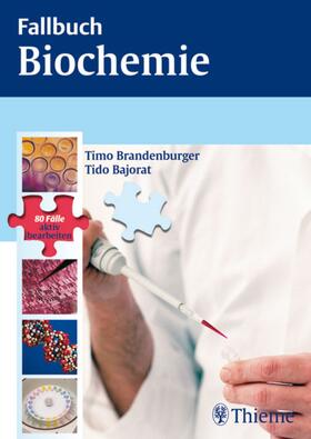 Brandenburger / Bajorat | Fallbuch Biochemie | E-Book | sack.de