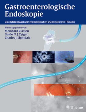 Classen / Tytgat / Lightdale | Gastroenterologische Endoskopie | E-Book | sack.de