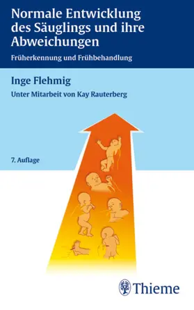 Flehmig |  Normale Entwicklung des Säuglings und ihre Abweichungen | eBook | Sack Fachmedien