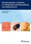 Garbe / Reimann |  Interdisziplinäre Leitlinien zur Diagnostik und Behandlung von Hauttumoren | eBook | Sack Fachmedien