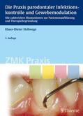 Hellwege |  Die Praxis parodontaler Infektionskontrolle und Gewebemodulation | eBook | Sack Fachmedien