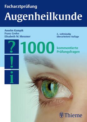 Grehn / Kampik / Messmer |  Facharztprüfung Augenheilkunde | eBook | Sack Fachmedien