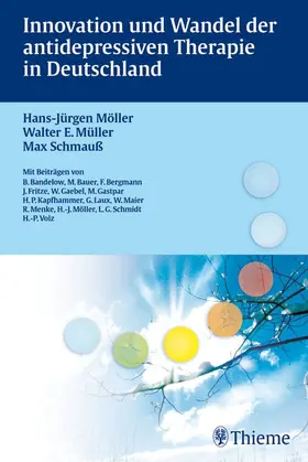 Müller / Möller / Schmauß |  Innovation und Wandel der antidepressiven Therapie in Deutschland | eBook | Sack Fachmedien