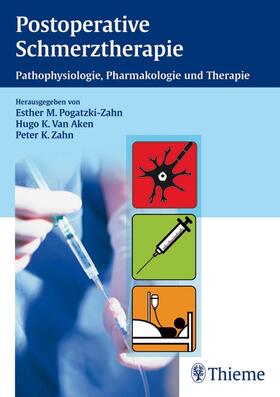 Pogatzki-Zahn / Van Aken / Zahn | Postoperative Schmerztherapie | E-Book | sack.de