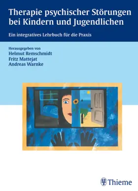 Mattejat / Remschmidt / Warnke |  Therapie psychischer Störungen bei Kindern und Jugendlichen | eBook | Sack Fachmedien