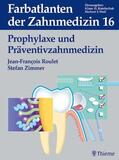 Roulet / Zimmer |  Band 16: Prophylaxe und Präventivzahnmedizin | eBook | Sack Fachmedien
