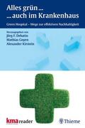 Debatin / Goyen / Kirstein |  Alles Grün ... ... auch im Krankenhaus | eBook | Sack Fachmedien
