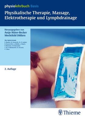 Hüter-Becker / Dölken | Physikalische Therapie, Massage, Elektrotherapie und Lymphdrainage | E-Book | sack.de