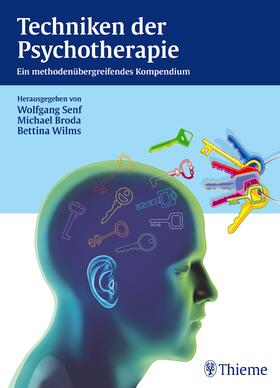 Senf / Broda / Wilms | Techniken der Psychotherapie | Buch | 978-3-13-163161-9 | sack.de