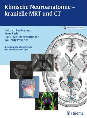 Lanfermann / Raab / Kretschmann | Klinische Neuroanatomie - kranielle MRT und CT | E-Book | sack.de