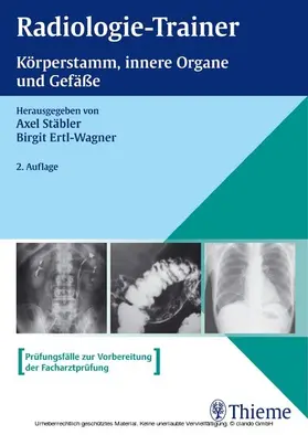 Stäbler / Ertl-Wagner |  Radiologie-Trainer Körperstamm, Innere Organe und Gefäße | eBook | Sack Fachmedien