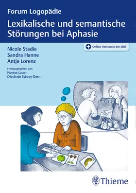 Stadie / Hanne / Lorenz | Lexikalische und semantische Störungen bei Aphasie | E-Book | sack.de