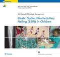 Dietz / Schmittenbecher / Slongo |  Elastic Stable Intramedullary Nailing (ESIN) in Children | eBook | Sack Fachmedien