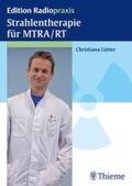 Lütter |  Strahlentherapie für MTRA/RT | Buch |  Sack Fachmedien