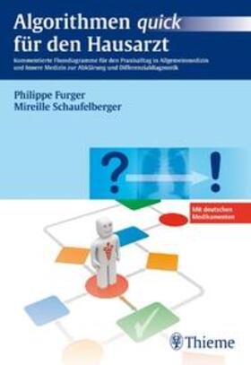Furger / Schaufelberger | Algorithmen quick für den Hausarzt | Buch | 978-3-13-166441-9 | sack.de