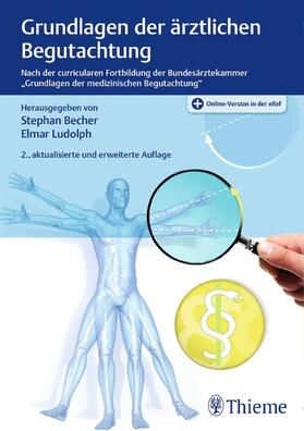 Becher / Ludolph | Grundlagen der ärztlichen Begutachtung | E-Book | sack.de