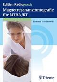 Trzebiatowski |  Magnetresonanztomografie für MTRA/RT | eBook | Sack Fachmedien