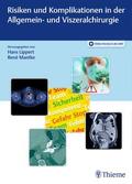 Lippert / Mantke |  Risiken und Komplikationen in der Allgemein- und Viszeralchirurgie | Buch |  Sack Fachmedien