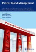 Gombotz / Zacharowski / Spahn |  Patient Blood Management | Buch |  Sack Fachmedien