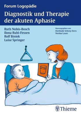 Nobis-Bosch / Rubi-Fessen / Biniek | Diagnostik und Therapie der akuten Aphasie | E-Book | sack.de