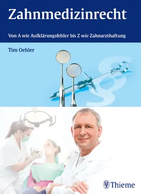 Oehler |  Zahnmedizinrecht | eBook | Sack Fachmedien