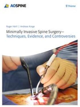 Haertl / Korge |  Minimally Invasive Spine Surgery - Techniques, Evidence, and Controversies | Buch |  Sack Fachmedien
