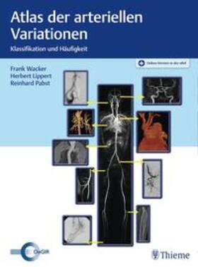 Wacker / Lippert / Pabst | Atlas der arteriellen Variationen | Medienkombination | 978-3-13-172961-3 | sack.de