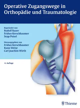 Kerschbaumer / Weise / Wirth | Operative Zugangswege in Orthopädie und Traumatologie | E-Book | sack.de