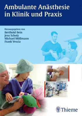 Bein / Klinge / Scholz |  Ambulante Anästhesie in Klinik und Praxis | eBook | Sack Fachmedien