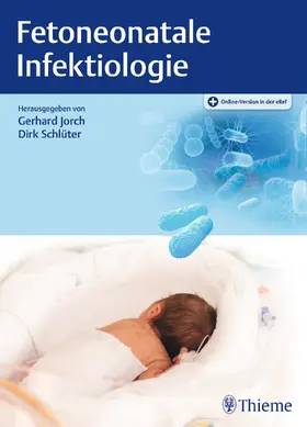 Jorch / Schlüter |  Fetoneonatale Infektiologie | eBook | Sack Fachmedien