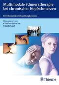Fritsche / Frotscher / Gaul |  Multimodale Schmerztherapie bei chronischen Kopfschmerzen | eBook | Sack Fachmedien