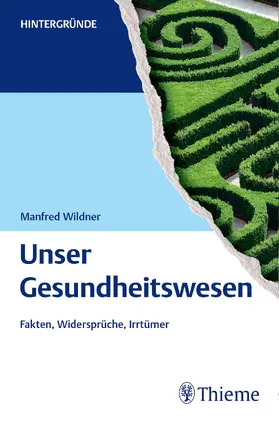 Wildner |  Unser Gesundheitswesen | eBook | Sack Fachmedien