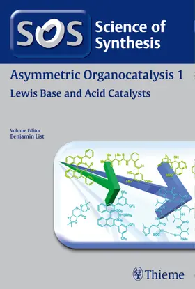 List | Science of Synthesis: Asymmetric Organocatalysis Vol. 1 | E-Book | sack.de