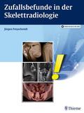 Freyschmidt |  Zufallsbefunde in der Skelettradiologie | eBook | Sack Fachmedien