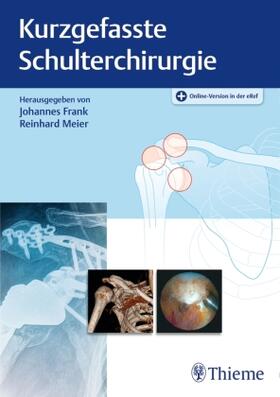 Frank / Meier | Kurzgefasste Schulterchirurgie | Medienkombination | 978-3-13-198321-3 | www.sack.de