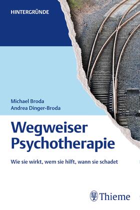 Broda / Dinger-Broda |  Wegweiser Psychotherapie | eBook | Sack Fachmedien