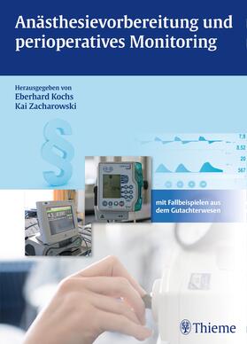 Kochs / Zacharowski | Anästhesievorbereitung und perioperatives Monitoring | E-Book | sack.de