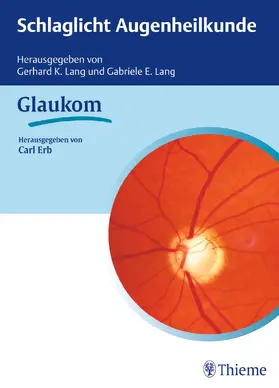 Erb / Lang |  Schlaglicht Augenheilkunde: Glaukom | Buch |  Sack Fachmedien